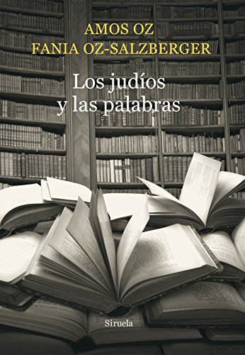 Los judíos y las palabras: 6 (Biblioteca Amos Oz)