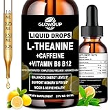 L Theanine Caffeine Liquid Drops for Women & Men, Energy Caffeine w. L-Theanine 100mg Vitamin B12 B6, High Potency Nootropic Brain Supplement for Focus, Calm, Cognitive Energy & Recess Mood