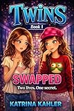 Books for Girls - TWINS : Book 1: Swapped!