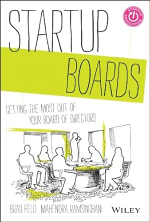 Startup Boards: Getting the Most Out of Your Board of Directors (Techstars)