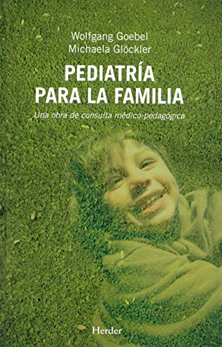 Pediatría para la familia: Una obra de consulta médico-pedagógica Pediatría para la familia: Una obra de consulta médico-pedagógica