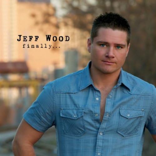 Play Finally by Jeff Wood on Amazon Music