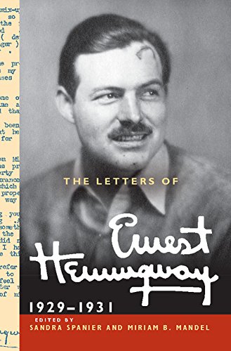 The Letters of Ernest Hemingway: Volume 4, 1929–1931 (The Cambridge Edition of the Letters of Ernest Hemingway)