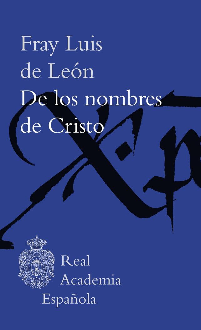 De los nombres de Cristo (Biblioteca clásica RAE)