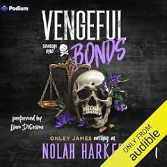 Vengeful Bonds: Season One Audiobook By Nolah Harker, Onley James cover art