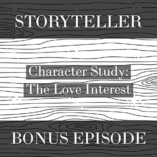 The Love Interest | Storyteller Basics