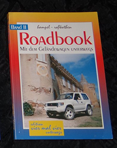 Roadbook - Mit im Geländewagen unterwegs, Band II