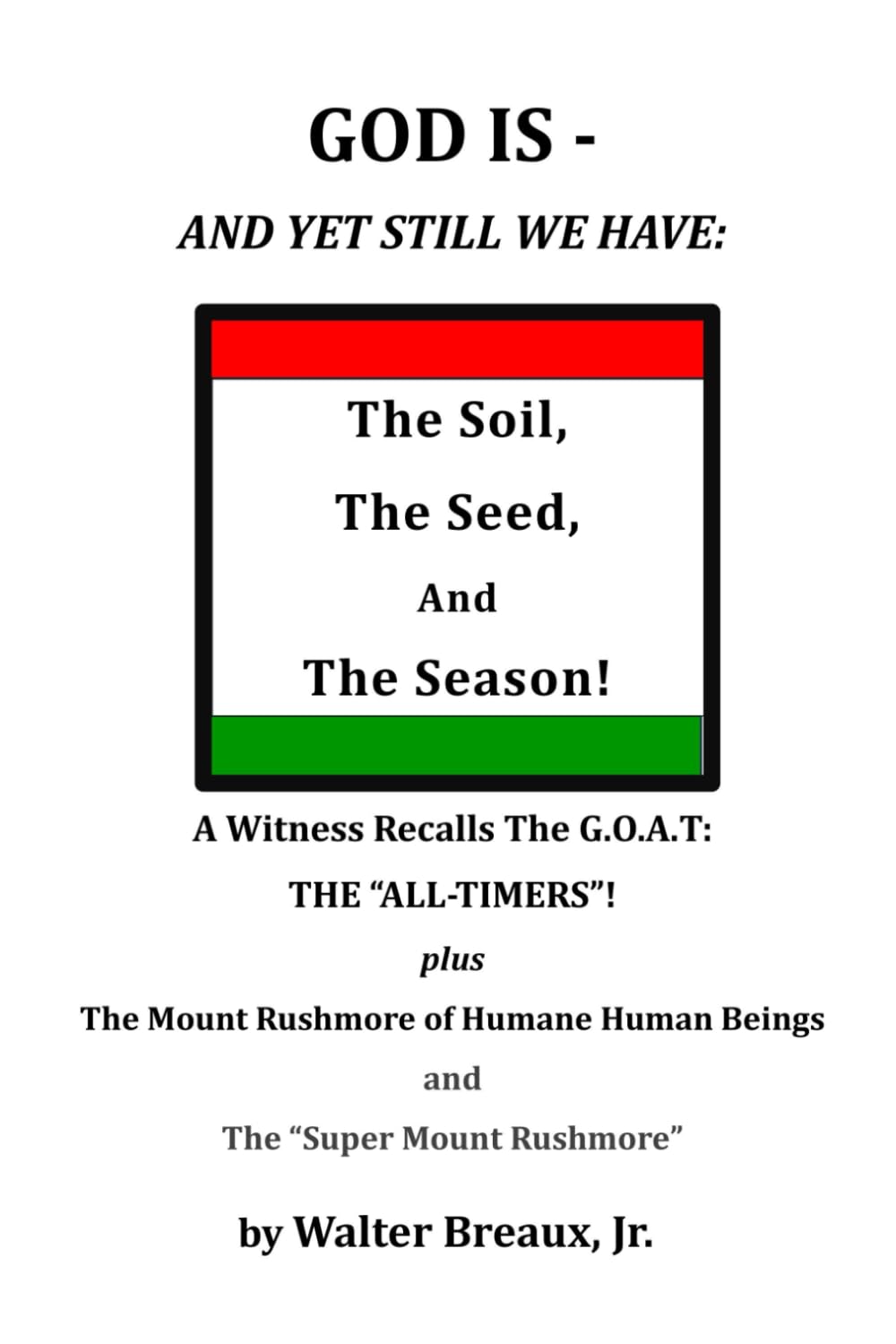 God Is, and Yet Still We Have:: The Soil, the Seed, and the Season      Paperback – June 17, 2025