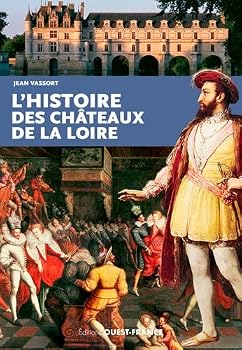Paperback L'histoire des châteaux de la Loire [French] Book