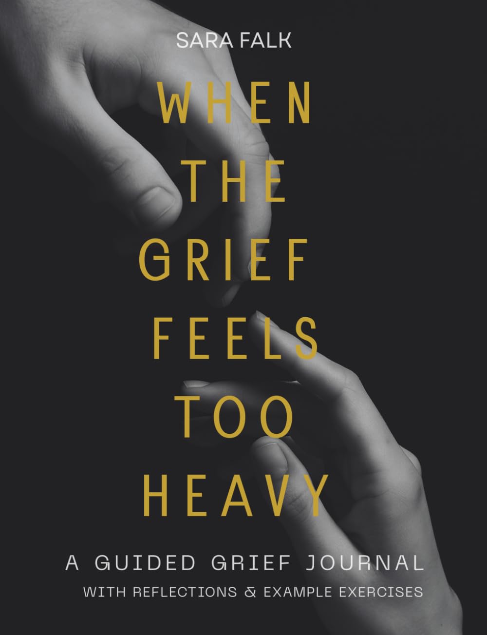 When the Grief Feels Too Heavy: A Guided Grief Journal with Prompts & Exercises