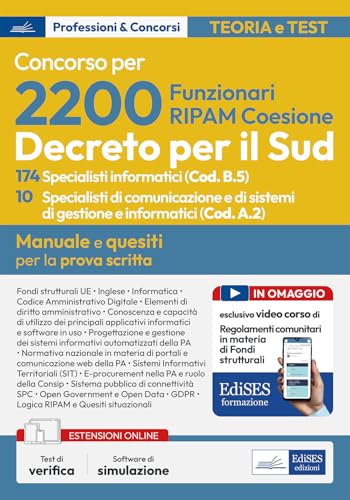 Concorso 2200 Coesione Sud. 174 Specialisti informatici (Codice B.5) e 10 Specialisti di comunicazione e sistemi informatici (Codice A.2). Manuale per la prova scritta. Con software di simulazione...