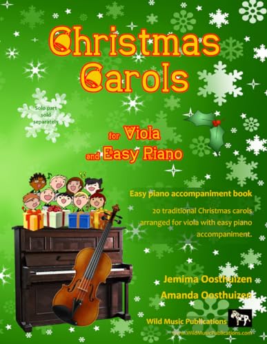  Christmas Carols for Viola and Easy Piano: 20 Traditional Christmas Carols arranged for Viola with easy Piano accompaniment. Play with the first 20 carols in The Valiant Viola Book of Christmas Carols