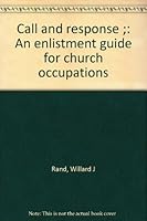 Call and response ;: An enlistment guide for church occupations B0007EAS2Y Book Cover