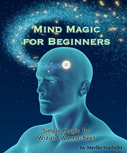 Mind Magic for Beginners: Simple Magic for Wizard