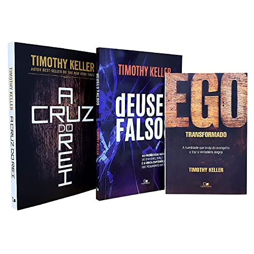 Kit 3 Livros Timothy Keller | Deuses Falsos + A Cruz do Rei + Ego...