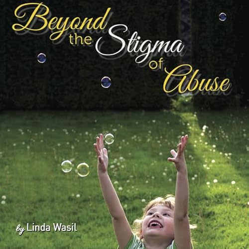 Beyond the Stigma of Abuse cover art