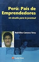 Peru, Pais de Emprendedores: Un Desafio Para La Juventud, Una Vision del Peru del Siglo XXI 8431672161 Book Cover