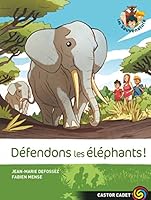 Défendons les éléphants! (Les sauvenature (8)) 2081221055 Book Cover