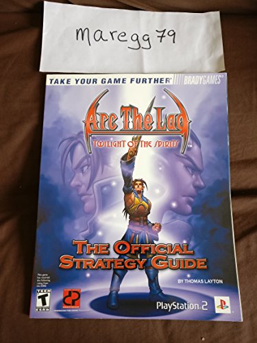 Arc the Lad(TM): Twilight of the Spirits Official Strategy Guide