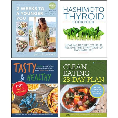 2 Weeks to a Younger You [Hardcover], Hashimoto Thyroid Cookbook, Tasty & Healthy Fck That's Delicious, Clean Eating 28-Day Plan 4 Books Collection Set
