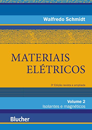 Materiais Elétricos: Isolantes e Magnéticos (Volume 2)