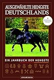 Ausgewählte Hengste Deutschlands 2025/26: Ein Jahrbuch der Hengste