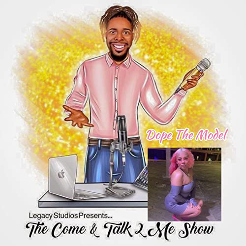 Dope The Model on The Come & Talk 2 Me Show