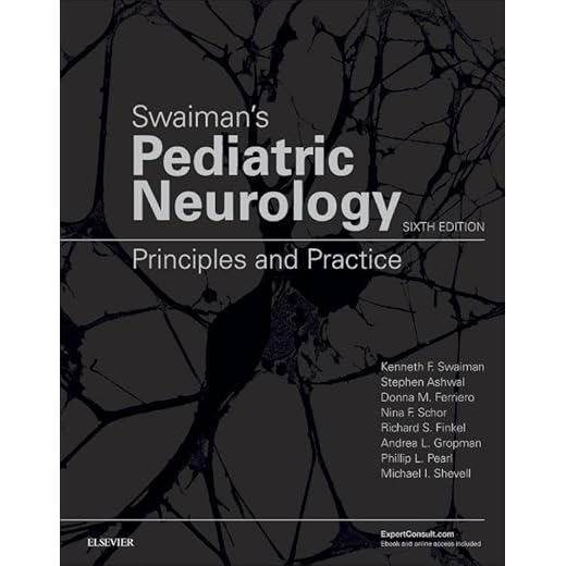 Swaiman's Pediatric Neurology: Principles and Practice