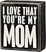 Primitives by Kathy Classic Box Sign, 3.5 x 4-Inches, You're My Mom