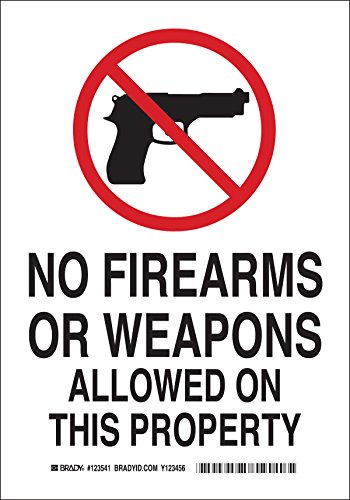 Brady 123539 Admittance Sign, Legend "No Firearms Or Weapons Allowed On This Property", 10" Height, 7" Width, Black and Red on White