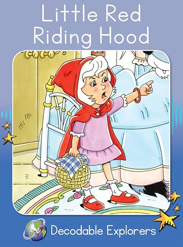 Little Red Riding Hood: Skills Set 3 (Red Rocket ™ Readers Decodable Explorers)
