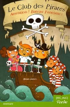 Paperback Le Club des Pirates T2 - Attention ! Bateau Fantôme ! [French] Book