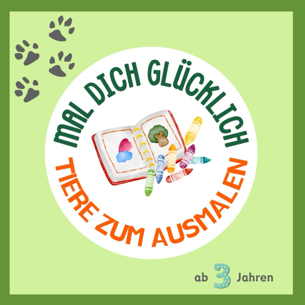 Mal dich glücklich: Tiere zum ausmalen