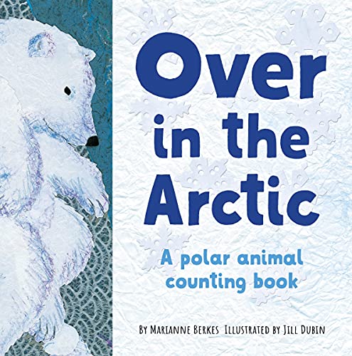 Over in the Arctic: A Polar Baby Animal Counting Book 