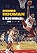Dennis Rodman. Il Re Dei Rimbalzi - 3