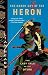 The Harsh Cry of the Heron: The Last Tale of the Otori (Tales of the Otori, Book 4)