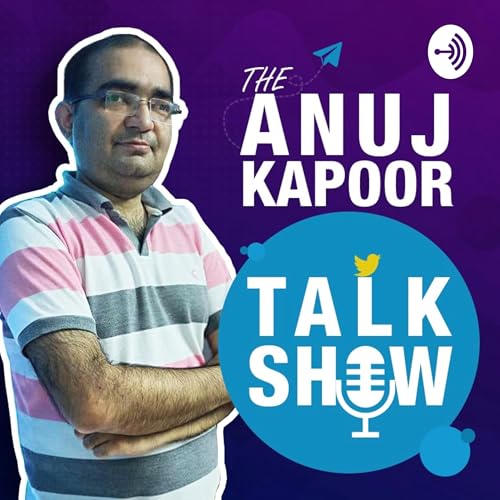 Couverture de The Anuj Kapoor Talk Show