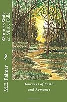 Winnie's Walk/Misty Falls: Journeys of Faith and Romance 0615785719 Book Cover
