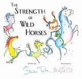 The Strength of Wild Horses