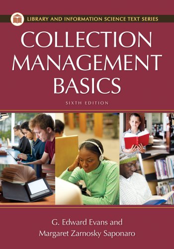 Collection Management Basics, 6th Edition (Library and Information Science Text Series) Collection Management Basics, 6th Edition (Library and Information Science Text Series)