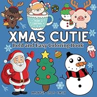 Xmas Cutie: Cute Animals Bold and Easy Coloring Book for Adults, Women, Teens, Christmas, Secret Santa (Size 8.5"x8.5") B0F5PJGFCM Book Cover