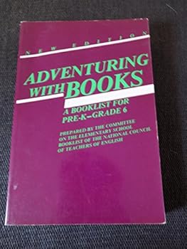Adventuring with books: A booklist for pre-K-grade 6