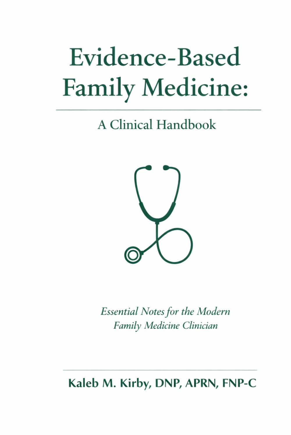 Evidence‑Based Family Medicine: A Clinical Handbook: Essential Notes for the Modern Family Medicine Clinician