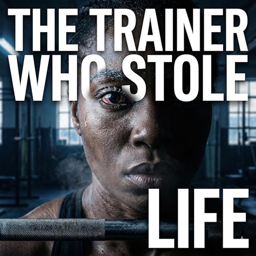 The Trainer Who Stole My Life: A Psychological Thriller on Control and Isolation
