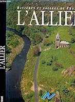 L'Allier (Rivières et vallées de France) 2708995049 Book Cover