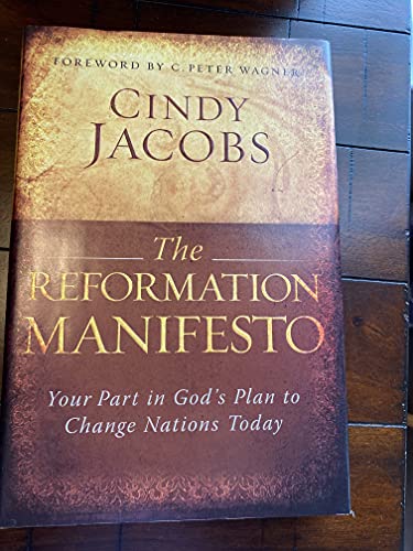 Reformation Manifesto, The: Your Part in God's Plan to Change Nations Today