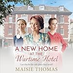 Cover of A New Home at the Wartime Hotel