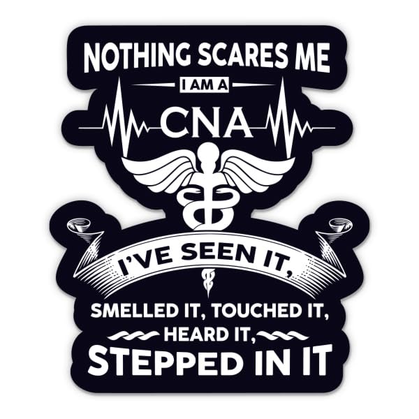 Nothing Scares Me I'm a CNA Sticker - 3" Laptop Sticker - Waterproof Vinyl for Car, Phone, Water Bottle - Funny CNA Certified Nursing Assistant Joke