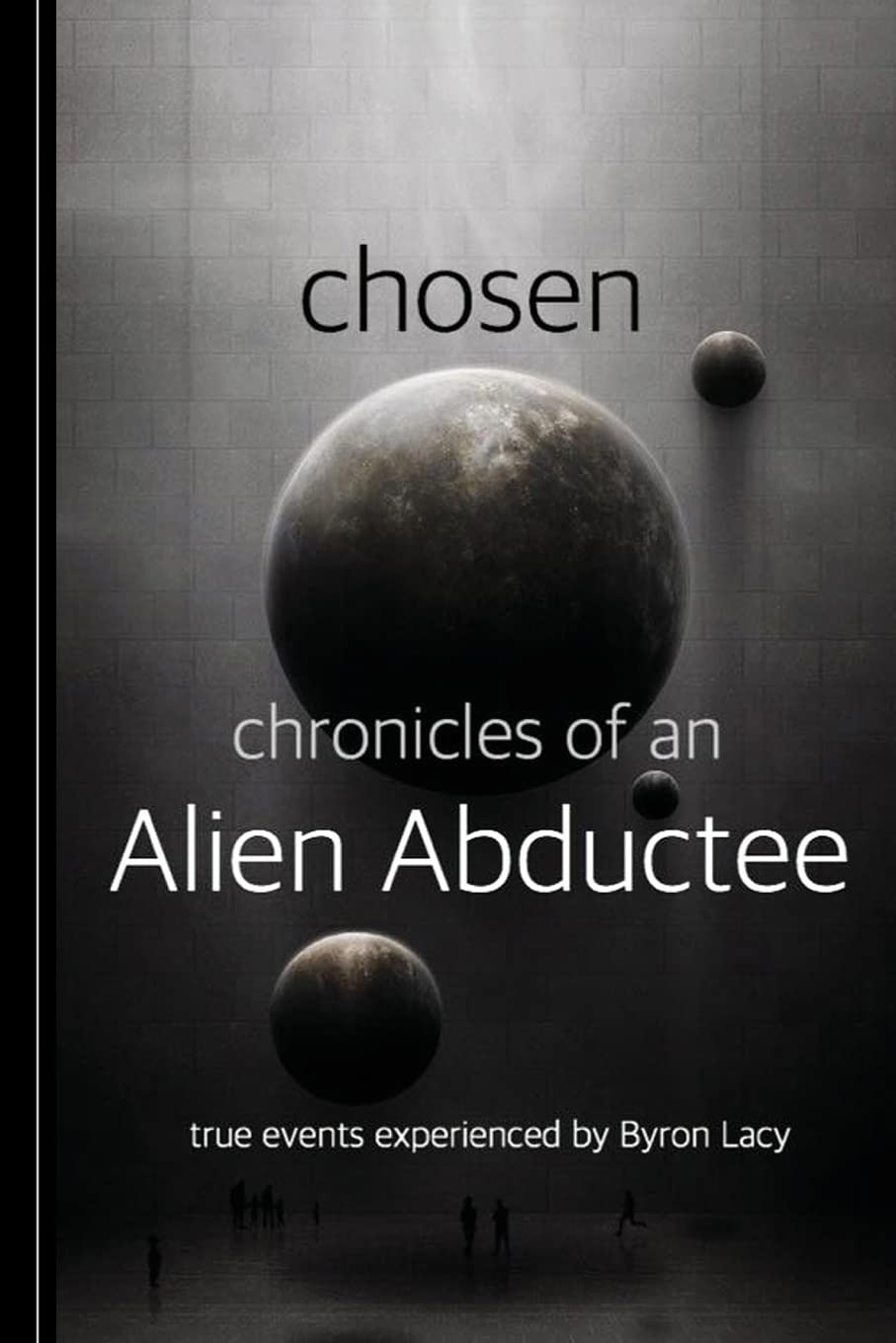 Chosen: Chronicles of an Alien Abductee