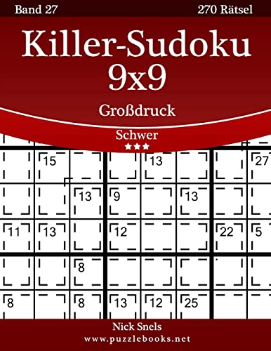 Killer-Sudoku 9x9 Großdruck - Schwer - Band 27 - 270 Rätsel (German Edition)